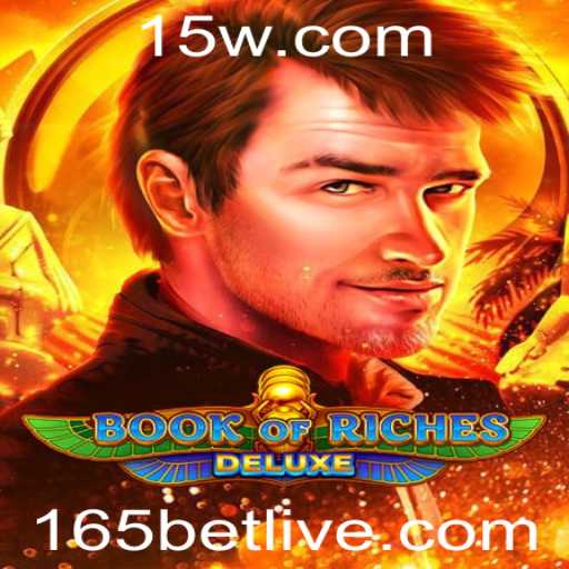Explorando Book of Riches Deluxe: A Aventura de Apostas com 165 Bet